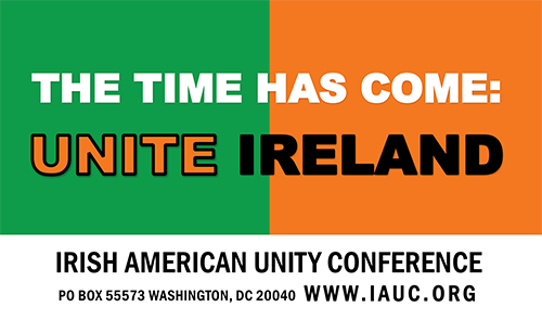 decal text: The time has come: unite Ireland, Irish American Unity conference, PO Box 55572 Washington DC, 20040, www.iauc.org